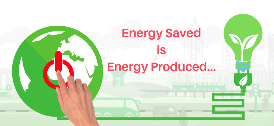 Energy Saved is Energy Produced