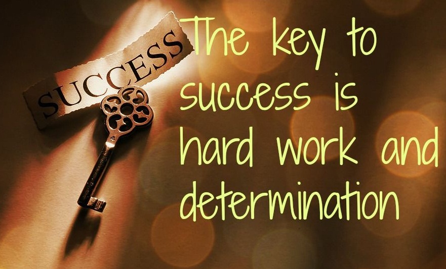 Hard Work is the Key to Sucess