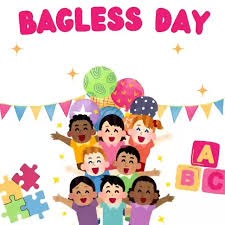 Bagless Day (Classes I & II)